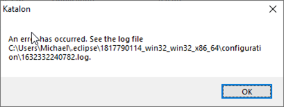 Katalon crashes on startup, saying "An error has occurred. See the log file."
