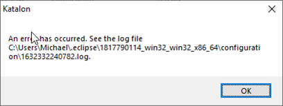 Katalon crashes on startup, saying "An error has occurred.  See the log file."